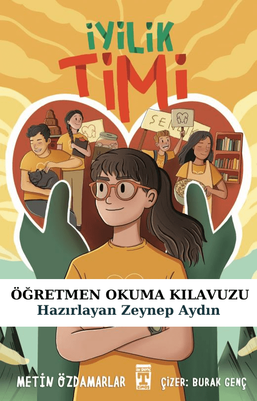 İyilik Timi Öğretmen Okuma Kılavuzu